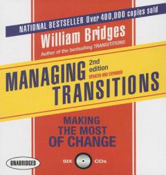 Managing Transitions, 2nd Edition: Making the Most of Change by William Bridges Paperback Book