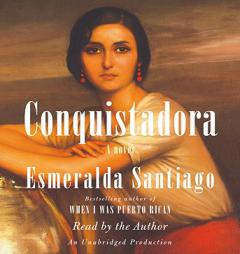 Conquistadora by Esmeralda Santiago Paperback Book