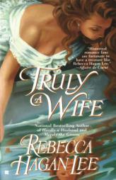 Truly a Wife by Rebecca Hagan Lee Paperback Book