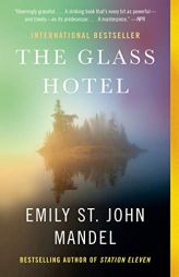 The Glass Hotel: A novel by Emily St John Mandel Paperback Book