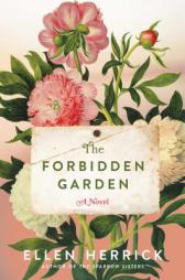 The Forbidden Garden: A Novel by Ellen Herrick Paperback Book