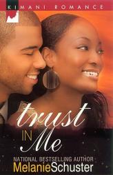 Trust in Me by Melanie Schuster Paperback Book