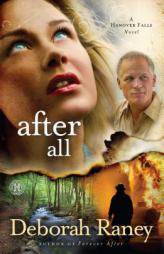 After All: A Hanover Falls Novel by Deborah Raney Paperback Book