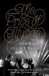 The Price of Illusion: A Memoir by Joan Juliet Buck Paperback Book