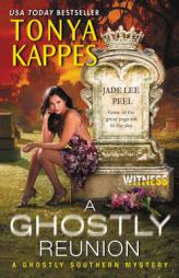 A Ghostly Reunion: A Ghostly Southern Mystery by Tonya Kappes Paperback Book