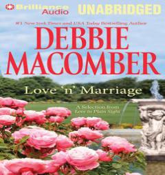 Love 'n' Marriage: A Selection from Love in Plain Sight by Debbie Macomber Paperback Book