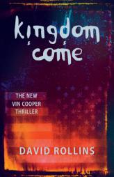 Kingdom Come (Vin Cooper) by David Rollins Paperback Book