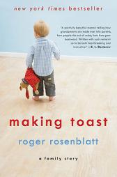 Making Toast: A Family Story by Roger Rosenblatt Paperback Book