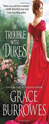 The Trouble with Dukes (Windham Brides) by Grace Burrowes Paperback Book