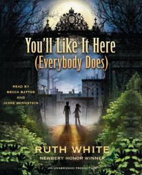 You'll Like It Here (Everybody Does) by Ruth White Paperback Book