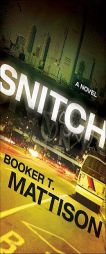 Snitch by Booker T. Mattison Paperback Book