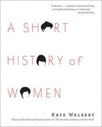 Short History of Women by Kate Walbert Paperback Book