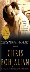 Skeletons at the Feast by Chris A. Bohjalian Paperback Book