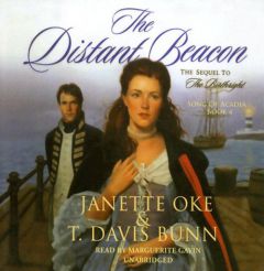 The Distant Beacon: Song of Acadia, Book 4 (Song of Acadia) by Janette Oke Paperback Book