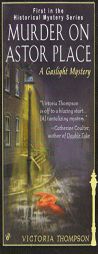 Murder on Astor Place (Gaslight Mystery) by Victoria Thompson Paperback Book