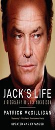 Jack's Life: A Biography of Jack Nicholson (Updated and Expanded) by Patrick McGilligan Paperback Book