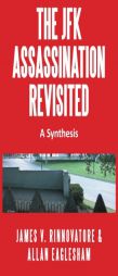 The JFK Assassination Revisited: A Synthesis by James V. Rinnovatore Paperback Book