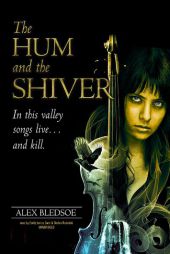 The Hum and the Shiver (The Tufa Novels, Book 1) by Alex Bledsoe Paperback Book