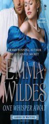 One Whisper Away: Ladies in Waiting by Emma Wildes Paperback Book