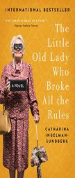 The Little Old Lady Who Broke All the Rules by Catharina Ingelman-Sundberg Paperback Book