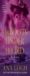 His Boots Under Her Bed (Frasers) by Ana Leigh Paperback Book