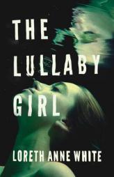 The Lullaby Girl by Loreth Anne White Paperback Book