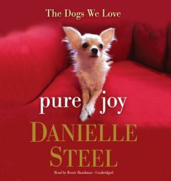 Pure Joy: The Dogs We Love by Danielle Steel Paperback Book