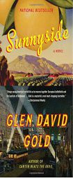 Sunnyside by Glen David Gold Paperback Book