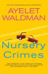 Nursery Crimes by Ayelet Waldman Paperback Book