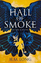 Hall of Smoke by Hannah M. Long Paperback Book