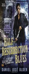 Half-Resurrection Blues: A Bone Street Rumba Novel by Daniel Jos Older Paperback Book