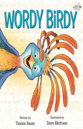 Wordy Birdy by Tammi Sauer Paperback Book