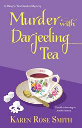 Murder with Darjeeling Tea (A Daisy's Tea Garden Mystery) by Karen Rose Smith Paperback Book