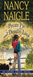 Pecan Pie and Deadly Lies by Nancy Naigle Paperback Book