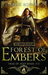 Dawn of Magic: Forest of Embers by Sara C. Roethle Paperback Book